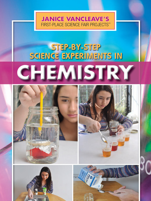Title details for Step-by-Step Science Experiments in Chemistry by Janice VanCleave - Available